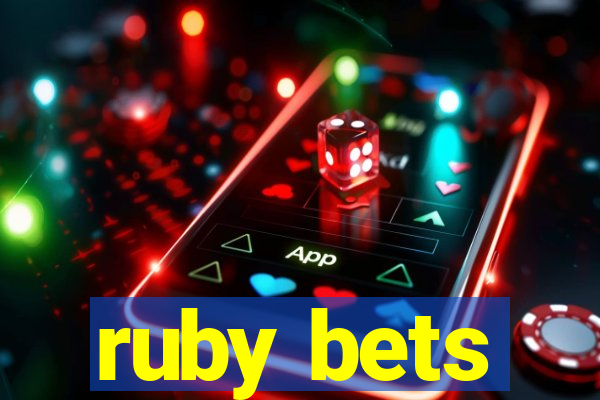 ruby bets