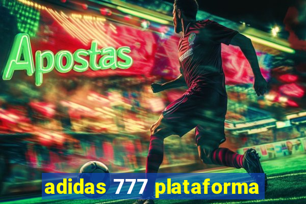 adidas 777 plataforma