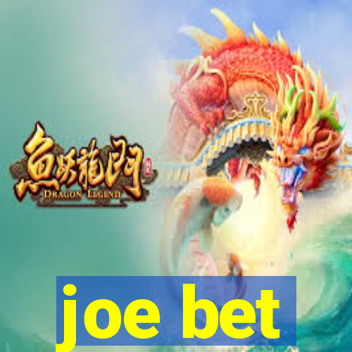 joe bet