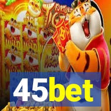 45bet