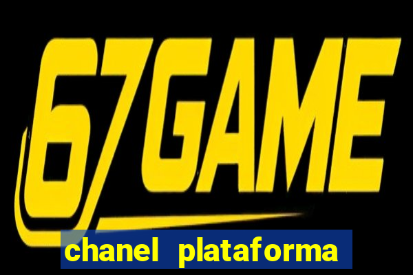 chanel plataforma de jogo