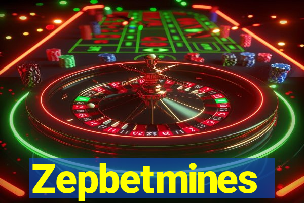 Zepbetmines