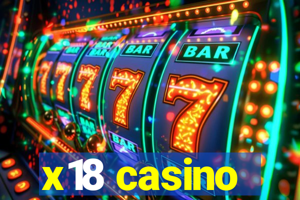 x18 casino