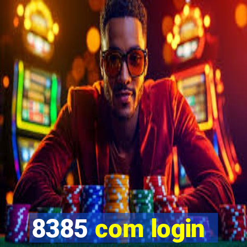 8385 com login