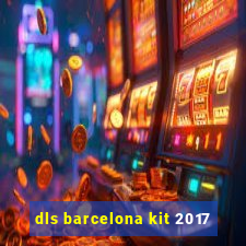 dls barcelona kit 2017