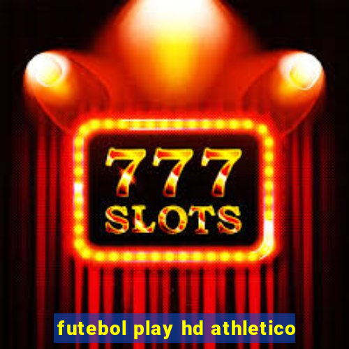 futebol play hd athletico