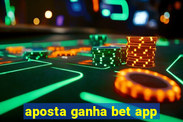 aposta ganha bet app