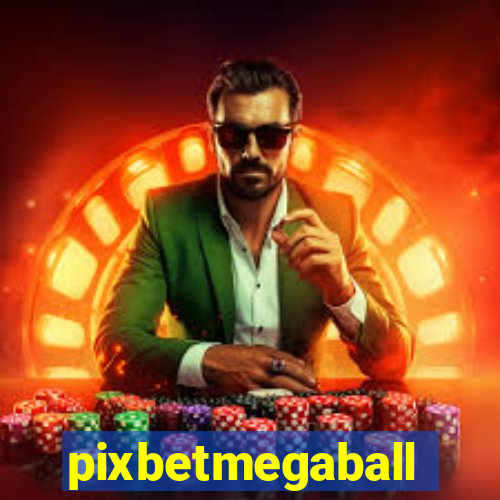 pixbetmegaball