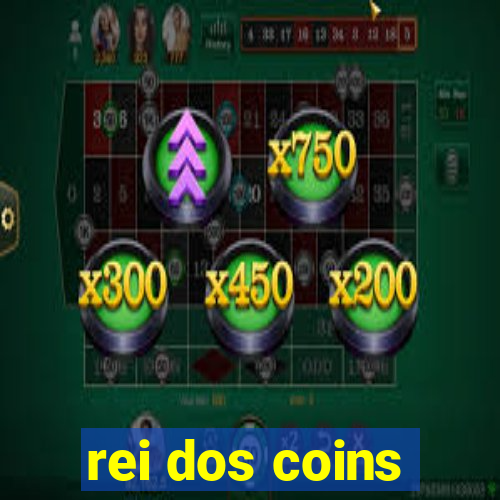 rei dos coins