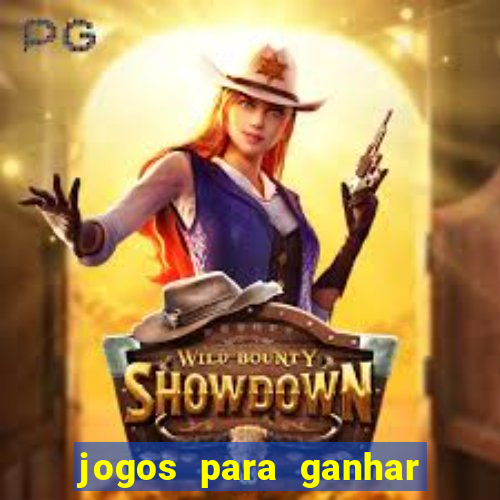 jogos para ganhar dinheiro sem aposta