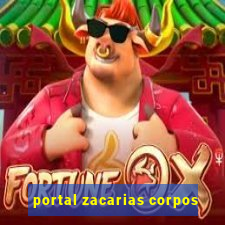 portal zacarias corpos