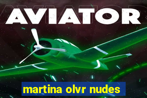 martina olvr nudes