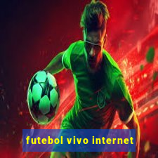 futebol vivo internet