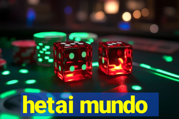 hetai mundo