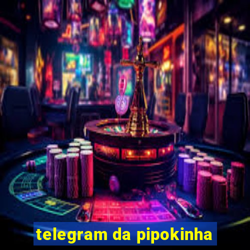 telegram da pipokinha