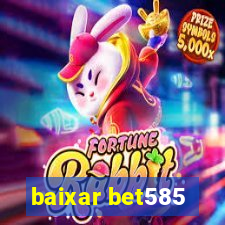 baixar bet585