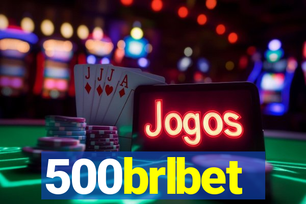 500brlbet