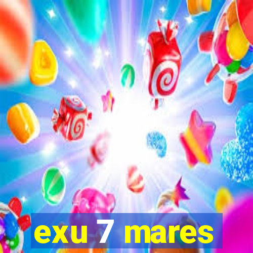 exu 7 mares