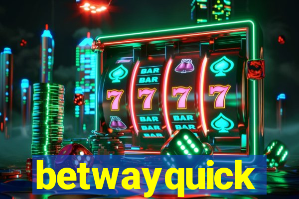 betwayquick