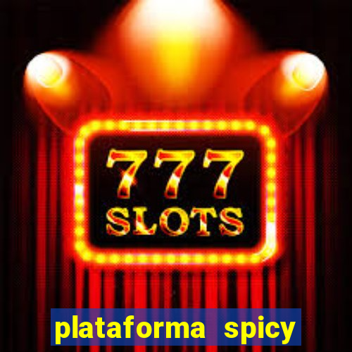 plataforma spicy bet é confiável