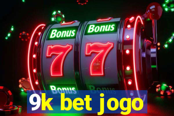 9k bet jogo