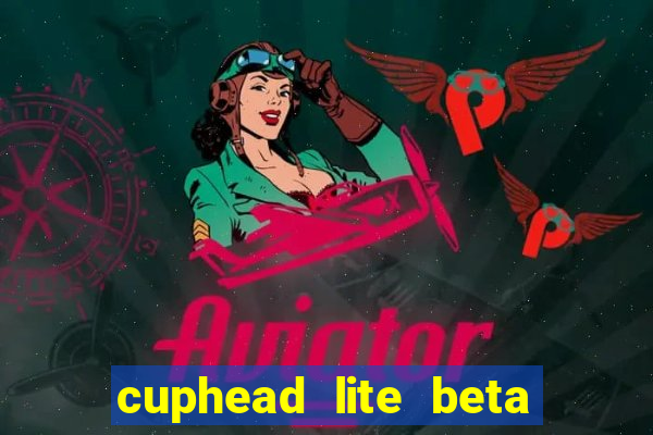 cuphead lite beta 9.1 download todas as ilhas