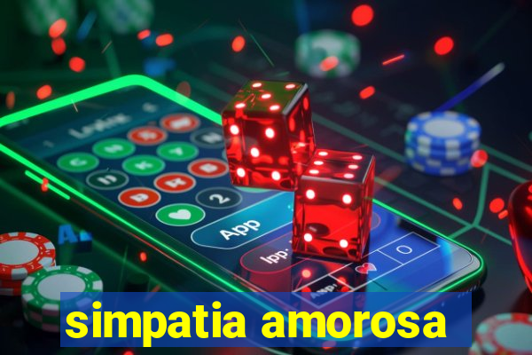 simpatia amorosa