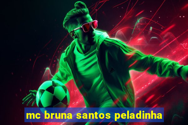 mc bruna santos peladinha