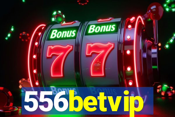 556betvip