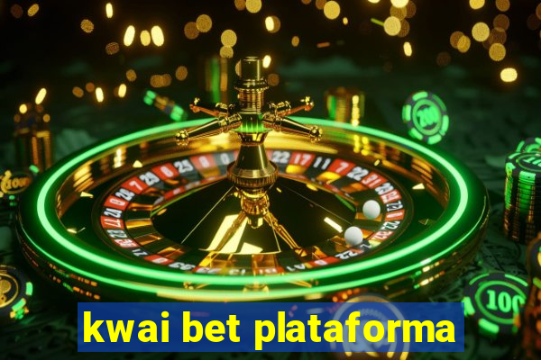 kwai bet plataforma