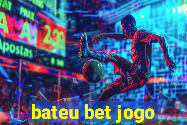 bateu bet jogo