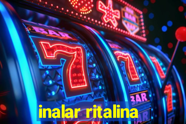 inalar ritalina