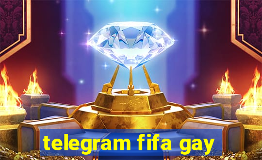 telegram fifa gay