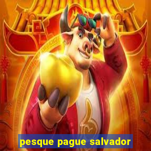 pesque pague salvador