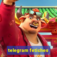 telegram fetiches