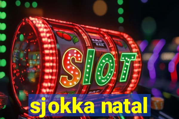 sjokka natal