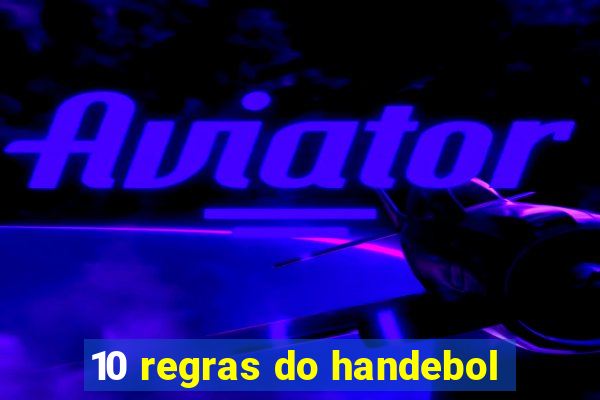 10 regras do handebol