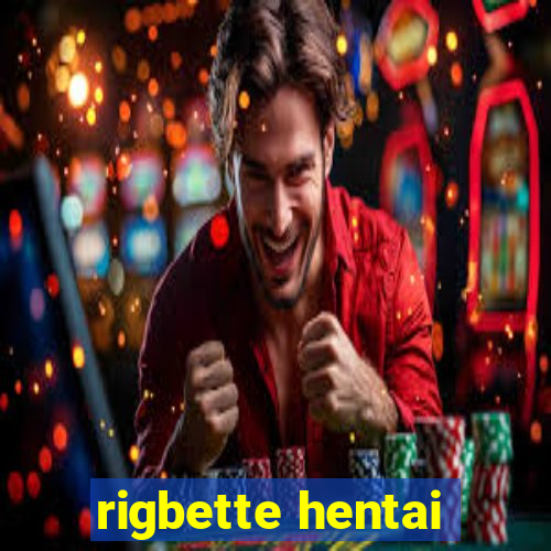 rigbette hentai