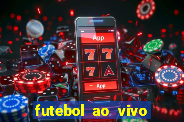 futebol ao vivo multi canais