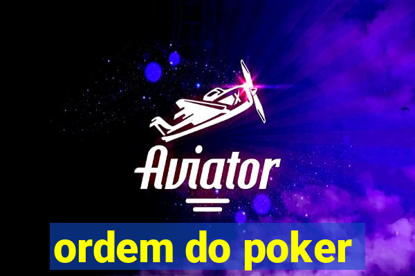 ordem do poker