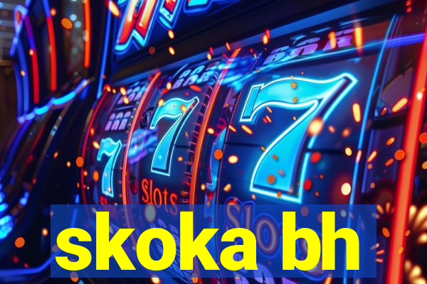 skoka bh