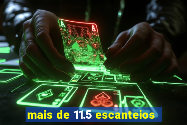 mais de 11.5 escanteios