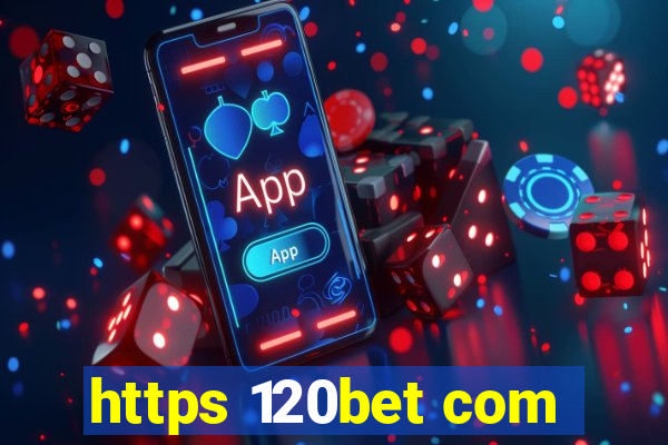 https 120bet com