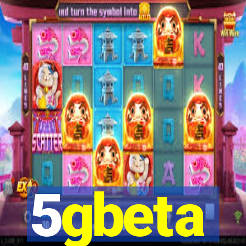 5gbeta