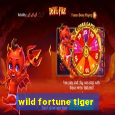 wild fortune tiger