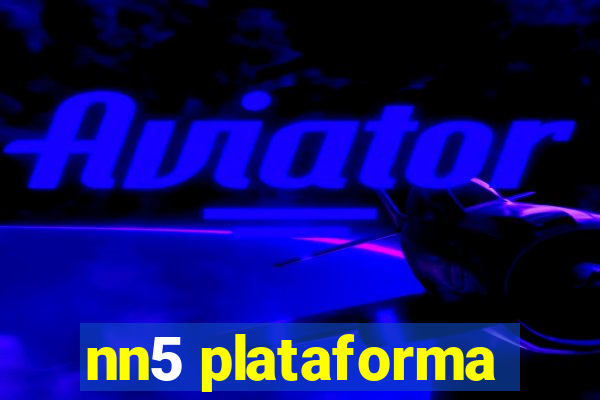 nn5 plataforma