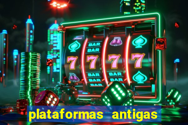 plataformas antigas slots 2023