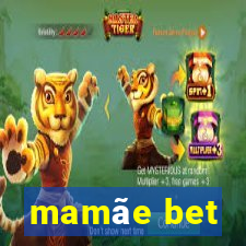 mamãe bet