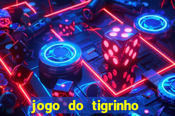 jogo do tigrinho teste gratis