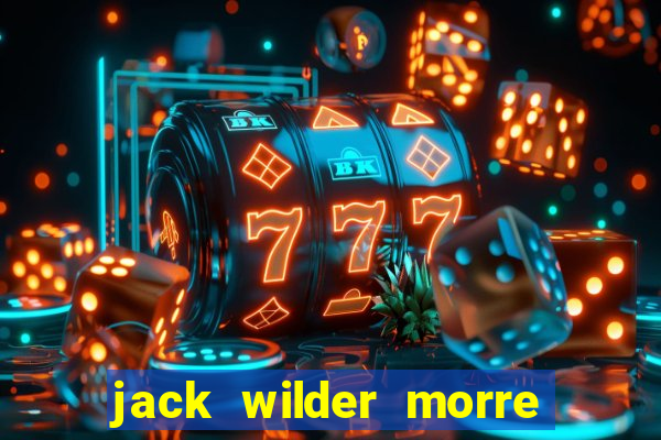 jack wilder morre em truque de mestre